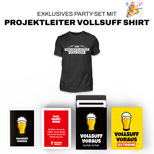 VOLLSUFF VORAUS – Party-Set mit Projektleiter Vollsuff T-Shirt